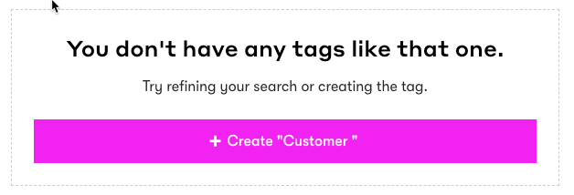 No Tags Found error message when searching in the Tags page with the option to create the search tag button