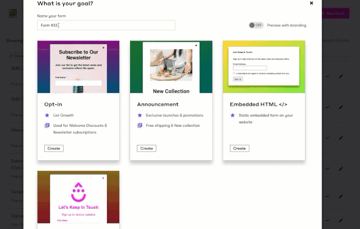 Create a Pop-up form and choose a name after clicking the new+ button in Forms