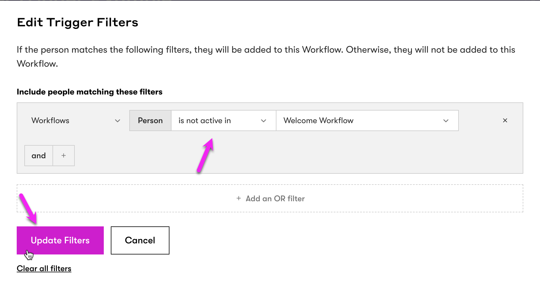 Edit Trigger automation segment to filter out a person that is in a welcome workflow actively followed by an update filter button