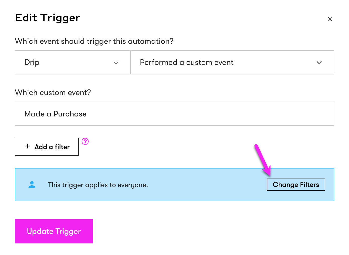 An option to add a filter in a Trigger found at the bottom of an automation