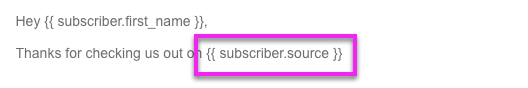 A liquid code, subscriber.source, in an email to pull in the custom field value of source from a person's profile