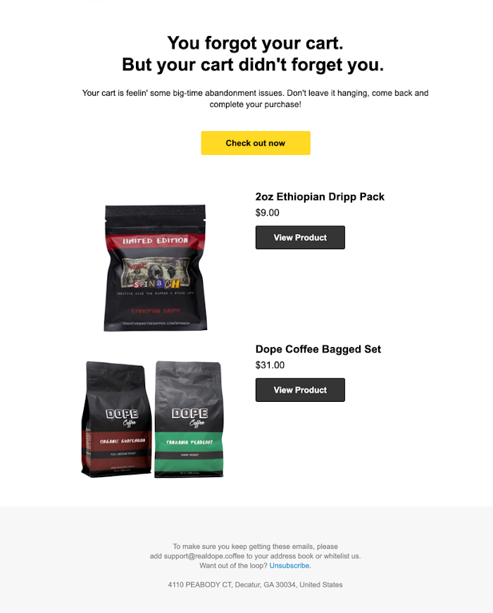 An email example of Dope Coffee's abandoned cart email with eye-catching copy to return to cart with a CTA button to checkout