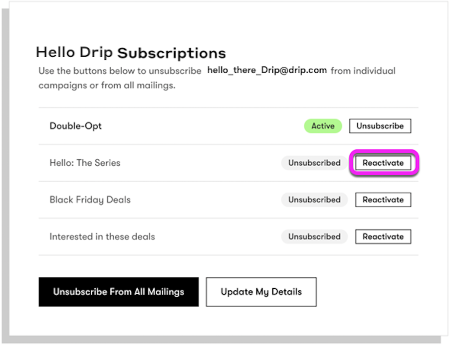 Resubcribe to an Email Series by clicking reactivate in the subscription management page