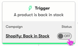 Back-in-stock trigger with a toggle button to turn on or off