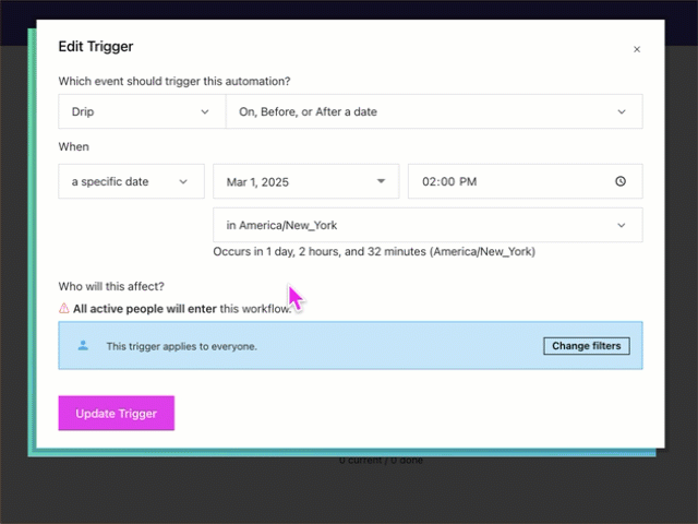 An example of changing the trigger filter for a date-based trigger and setting the filters to all people who have the tag 'newsletter'